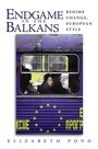 Cover: Endgame in the Balkans - Brookings Institution