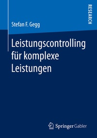 Abbildung von: Leistungscontrolling für komplexe Leistungen - Springer Gabler
