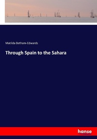 Abbildung von: Through Spain to the Sahara - Hansebooks