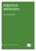 Cover: Adjective attribution - Freie Universit&auml;t Berlin Universit&auml;tsbibliothek