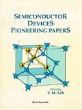 Cover: Semiconductor Devices: Pioneering Papers - World Scientific Publishing Co Pte Ltd