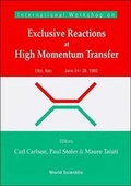 Cover: Exclusive Reactions Of High Momentum Transfer, Proceedings Of The International Workshop - World Scientific Publishing Co Pte Ltd