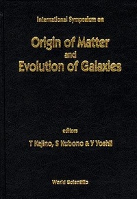 Enlarge image Cover: Origin Of Matter And Evolution Of Galaxies - World Scientific Publishing Co Pte Ltd