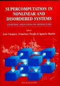 Cover: Supercomputation In Nonlinear And Disordered Systems: Algorithms, Applications And Architectures - World Scientific Publishing Co Pte Ltd