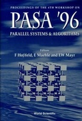 Cover: Parallel Systems And Algorithms: Pasa '96 - Proceedings Of The 4th Workshop - World Scientific Publishing Co Pte Ltd