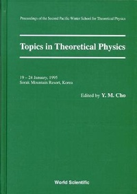Enlarge image Cover: Topics In Theoretical Physics - Proceedings Of The Second Pacific Winter For Theoretical Physics - World Scientific Publishing Co Pte Ltd