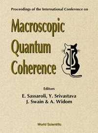 Enlarge image Cover: Macroscopic Quantum Coherence - Proceedings Of The International Conference - World Scientific Publishing Co Pte Ltd