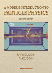 Enlarge image Cover: Modern Introduction To Particle Physics, A (2nd Edition) - World Scientific Publishing Co Pte Ltd