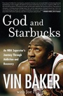 Cover: God And Starbucks: An NBA Superstar's Journey Through Addiction and Recovery - HarperCollins