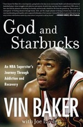 Cover: God And Starbucks: An NBA Superstar's Journey Through Addiction and Recovery - HarperCollins