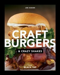 Abbildung von: Craft Burgers and Crazy Shakes from Black Tap - Pam Krauss/Avery