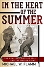 Cover: In the Heat of the Summer - University of Pennsylvania Press