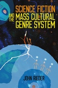 Cover: Science Fiction and the Mass Cultural Genre System - Wesleyan University Press