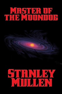 Enlarge image Cover: Master of the Moondog - Positronic Publishing