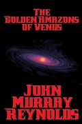 Cover: The Golden Amazons of Venus - Positronic Publishing