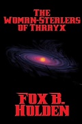 Cover: The Woman-Stealers of Thrayx - Positronic Publishing