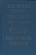 Cover: Catholic Social Teaching, 1891-Present - Georgetown University Press