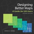 Cover: Designing Better Maps - Esri Press