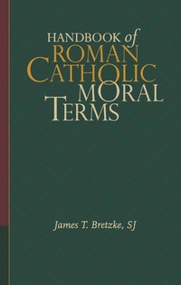 Abbildung von: Handbook of Roman Catholic Moral Terms - Georgetown University Press