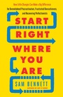 Cover: Start Right Where You Are - New World Library