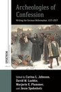 Cover: Archeologies of Confession - Berghahn Books