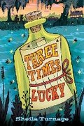 Cover: Three Times Lucky - Dial Books for Young Readers,US