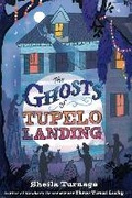Cover: The Ghosts of Tupelo Landing - Dial Books for Young Readers,US