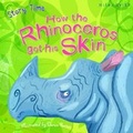 Cover: How the Rhinoceros got his Skin - Miles Kelly Publishing Ltd