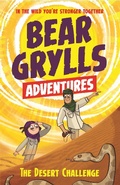 Cover: A Bear Grylls Adventure 2: The Desert Challenge - Bear Grylls