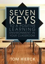 Cover: Seven Keys to a Positive Learning Environment in Your Classroom - Solution Tree Press