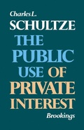 Cover: The Public Use of Private Interest - Brookings Institution