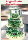 Cover: Abgestuerzte Absinthtorte - Carpegusta