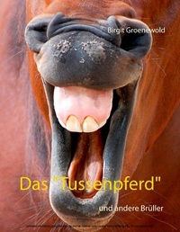 Abbildung von: Das "Tussenpferd" - BoD - Books on Demand