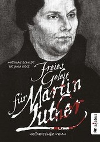 Abbildung von: Freies Geleit für Martin Luther - Acabus Verlag