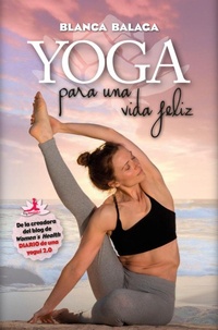 Abbildung von: Yoga para una vida feliz : de la creadora de "Diario de una yogui 2.0" - Arcopress Ediciones