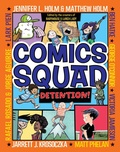 Cover: Comics Squad #3: Detention! - Random House Books for Young Readers