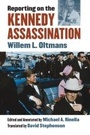 Cover: Reporting on the Kennedy Assassination - University Press of Kansas