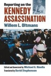 Enlarge image Cover: Reporting on the Kennedy Assassination - University Press of Kansas