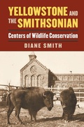 Cover: Yellowstone and the Smithsonian - University Press of Kansas