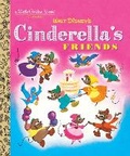 Cover: Cinderella's Friends (Disney Classic) - Golden Books Publishing Company, Inc.