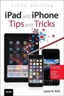 Bild: iPad and iPhone Tips and Tricks: Covers all iPad and iPhone models that run iOS 10 - Que Corporation,U.S.
