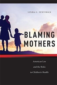 Abbildung von: Blaming Mothers - New York University Press