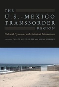 Cover: The U.S.-Mexico Transborder Region - University of Arizona Press