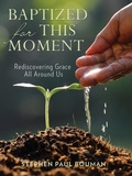 Cover: Baptized for This Moment - In Extenso Press