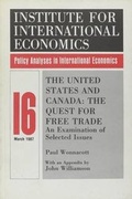 Cover: The United States and Canada - The Quest for Free Trade - An Examination of Selected Issues - The Peterson Institute for International Economics