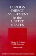 Cover: Foreign Direct Investment in the United States - Benefits, Suspicions, and Risks with Special Attention to FDI from China - The Peterson Institute for International Economics