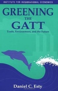 Cover: Greening the GATT - Trade, Environment, and the Future - The Peterson Institute for International Economics
