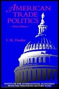 Cover: American Trade Politics - The Peterson Institute for International Economics