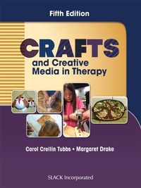 Abbildung von: Crafts and Creative Media in Therapy, Fifth Edition - SLACK Incorporated