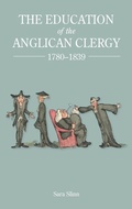 Cover: The Education of the Anglican Clergy, 1780-1839 - Boydell Press